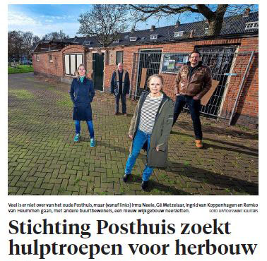 Stichting Posthuis zoekt hulptroepen voor herbouw